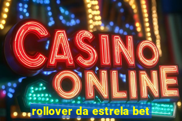 rollover da estrela bet